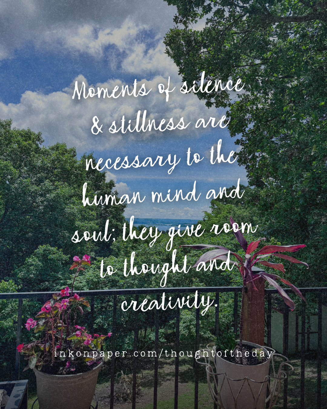 Outdoor balcony with potted plants and a blue sky, overlaid with a white cursive quote about silence and creativity.