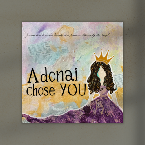 Artistic poster of a girl with long dark hair and a crown standing on a purple mountain, with the words 'Adonai chose YOU' in large text.