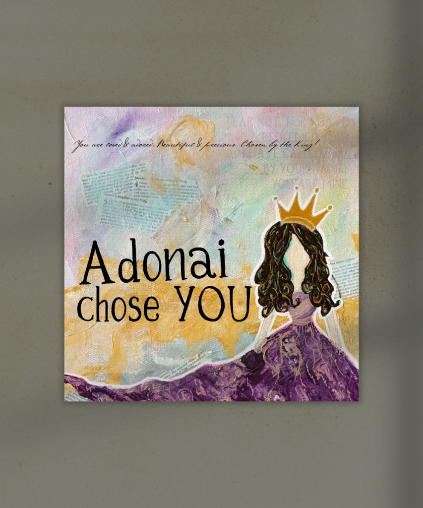 Artistic poster of a girl with long dark hair and a crown standing on a purple mountain, with the words 'Adonai chose YOU' in large text.