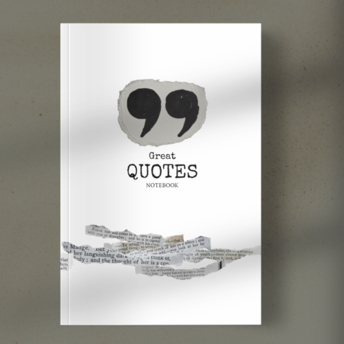 White notebook cover with a torn-paper quotation mark graphic and 'Great Quotes Notebook' title, torn newspaper strips at the bottom.